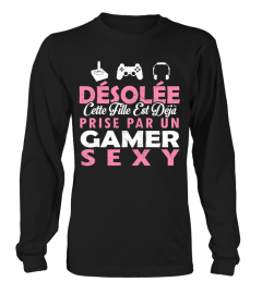 DESOLEE CETTE TILLE EST DEJA PRISE PAR UN GAMER SEXY T-shirt