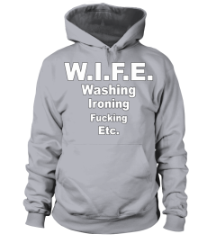 WIFE Washing Ironing Fucking Etc T Shirt