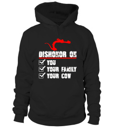 Dishonor On You Your Family Your Cow t-shirt