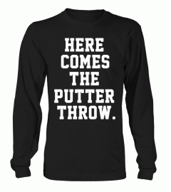 Here Comes The Putter Throw T Shirt