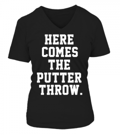 Here Comes The Putter Throw T Shirt