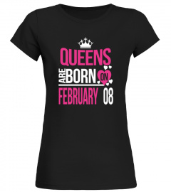 Queens are born on February 08