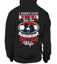 God sent me a Dutch  Wife Shirt