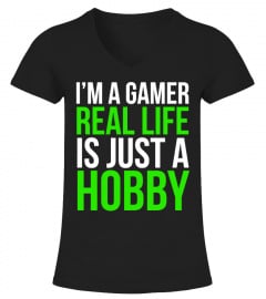 I'm a gamer. Real life is just a hobby