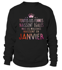 TOUTES LES FELMMES NAISSENT EGALES MAIS LES MEILLEURES DEVIENNENT JANVIER  T-SHIRT