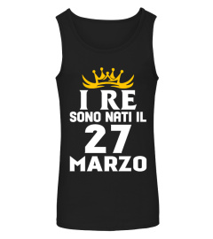 I re sono nati il 27 MARZO