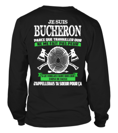 BÛCHERON (ta soeur)