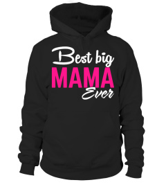 BEST BIG MAMA EVER