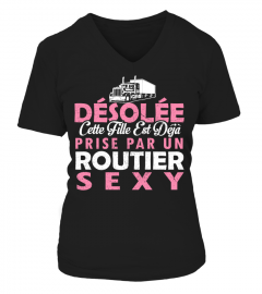 DESOLEE CETTE FILLE EST DEJA PRISE PAR UN ROUTIER SEXY T-shirt