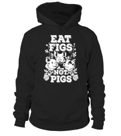 Funny Cute Vegan Vegetarian Eat Figs Not Pigs Tee T Shirt