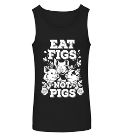 Funny Cute Vegan Vegetarian Eat Figs Not Pigs Tee T Shirt