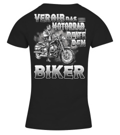 Vergiß das Motorrad, reite den Biker