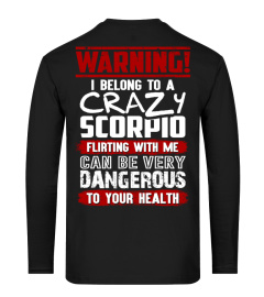 SCORPIO - I BELONG TO A CRAZY SCORPIO