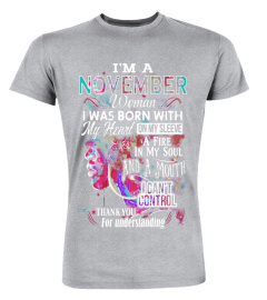 I'm November Woman T-Shirt, Colorful Coolest B-day Gift 2017