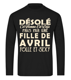 DESOLE CET HOMME EST DEJA PRIS PAR UNE FILLE DE AVRIL FOLLE ET SEXY T-SHIRT