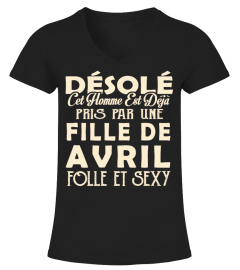 DESOLE CET HOMME EST DEJA PRIS PAR UNE FILLE DE AVRIL FOLLE ET SEXY T-SHIRT