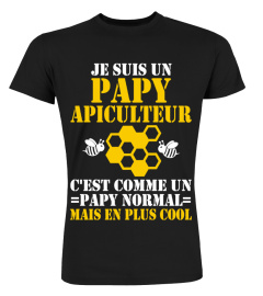 JE SUIS UN PAPY APICULTEUR C'EST COMME UN PAPY NORMAL MAIS EN PLUS COOL TEE SHIRT