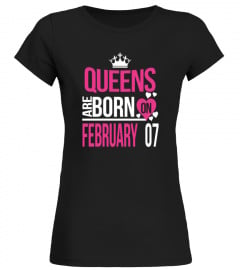 Queens are born on February 07