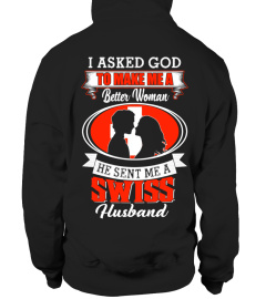 God sent me a Swiss Husband Shirt