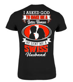 God sent me a Swiss Husband Shirt