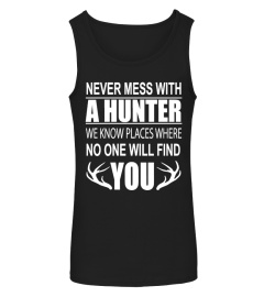 NEVER MESS WITH A HUNTER