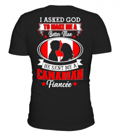 God sent me a Canadian  Fiancée Shirt