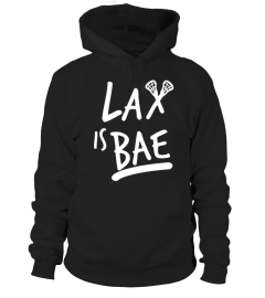 Lax Is BAE - Lacrosse T-Shirt