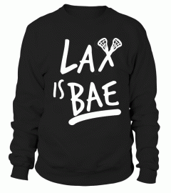 Lax Is BAE - Lacrosse T-Shirt