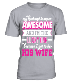 My Husband Is Super Awesome T shirt