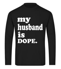 My Husband Is Dope Classic T-Shirt