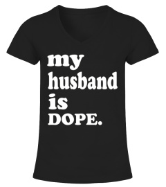My Husband Is Dope Classic T-Shirt