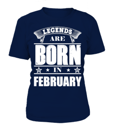 LEGENDS ARE BORN IN FEBRUARY