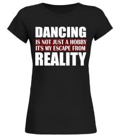 DANCING IS NOT A HOBBY