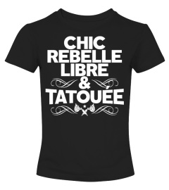 CHIC REBELLE LIBRE & TATOUÉE