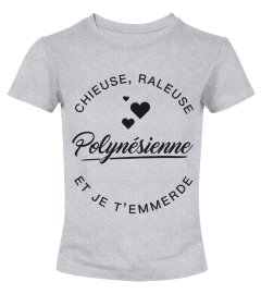 Polynésienne -  Chieuse et Raleuse