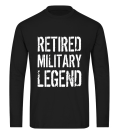 Retired Military Legend T-shirt Veteran Retirement Gift Idea