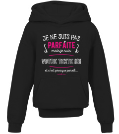 PAS PARFAITE (PERSONNALISABLE)