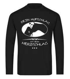 Dein Hufschlag ist mein Herzschlag Shirt