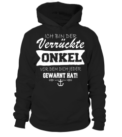 ICH BIN DER VERRIICKTE ONKEL VOR DEM DICH JEDER GEWARNT HAT  T-SHIRT