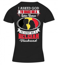 God sent me a Belgian Husband Shirt