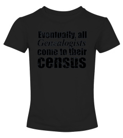  Funny T Shirt For Genealogist   We Come To Our Census 