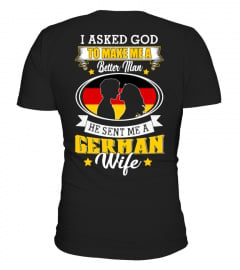 God sent me a German  Wife Shirt