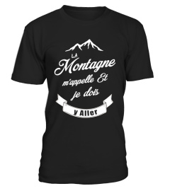 La Montagne m'appelle T - Shirt