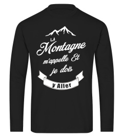 La Montagne m'appelle T - Shirt