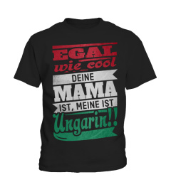 EGAL WIE COOL MAMA UNGARN