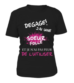 Dégage, j'ai une soeur folle