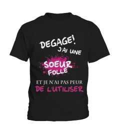 Dégage, j'ai une soeur folle