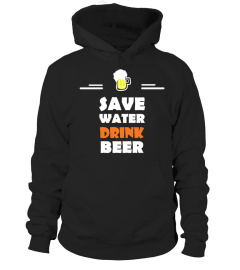 Save Water drink Beer