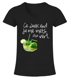 T-Shirt Mojito Alcool Humour Femme - Ce Week-End Je me Mets au Vert