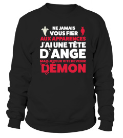 T-Shirt Drole Humour Femme - Ne jamais vous fier aux apparences j'ai une tête d'ange mais je peux vite devenir démon !